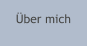 Über mich