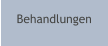 Behandlungen