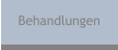 Behandlungen